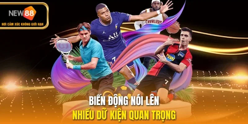 Biến động nói lên nhiều dữ kiện quan trọng